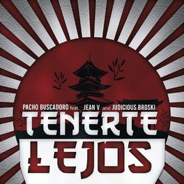 Pacho Buscadoro, Jean V, Judicious Broski - Tenerte Lejos.jpg